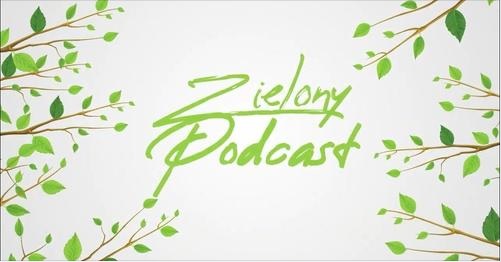 Zielona Podcasty